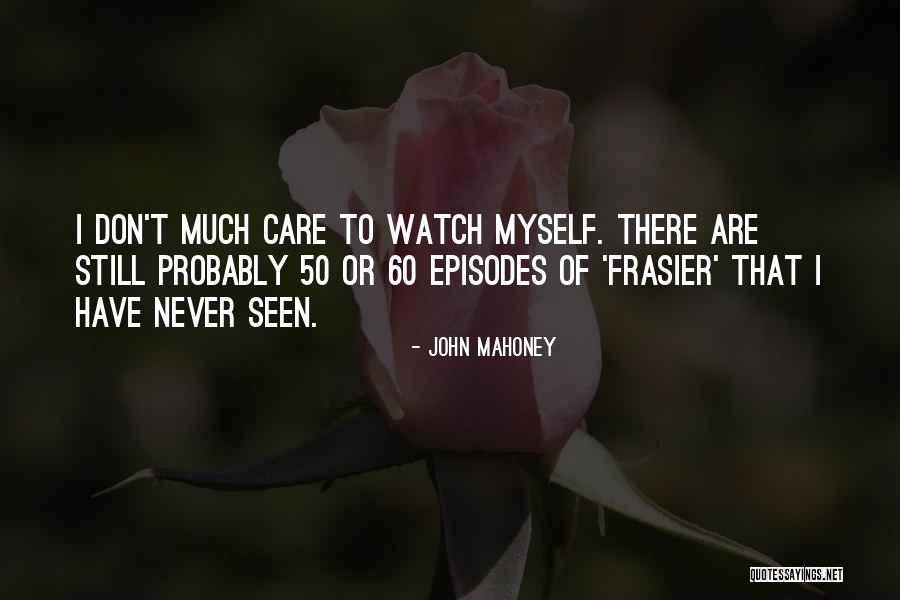 Saqueador Quotes By John Mahoney Saqueador Quotes By John Mahoney