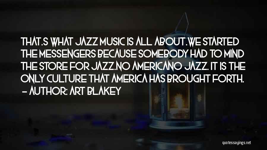 Saqueo In English Quotes By Art Blakey