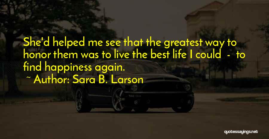 Sara B. Larson Quotes 1015501