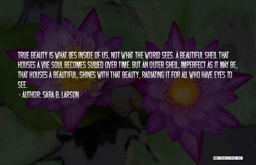 Sara B. Larson Quotes 105514