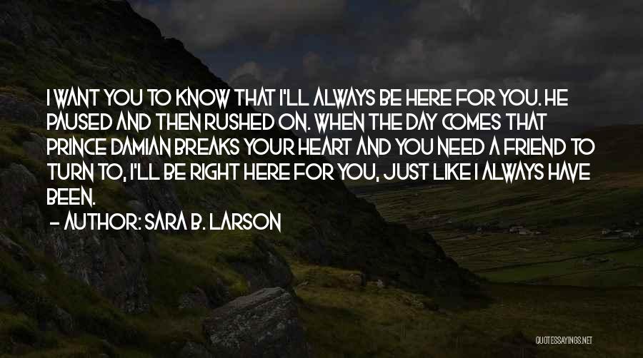 Sara B. Larson Quotes 1183958