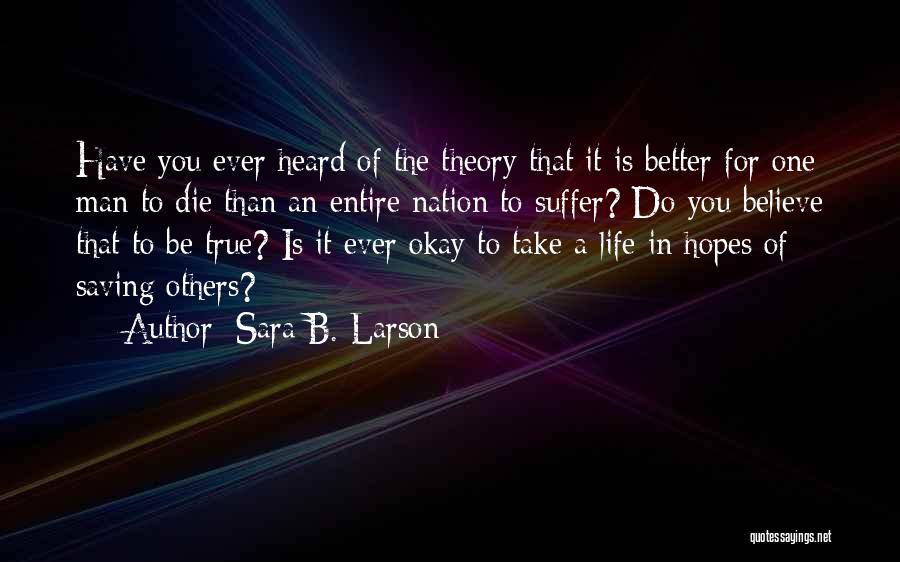 Sara B. Larson Quotes 1484480