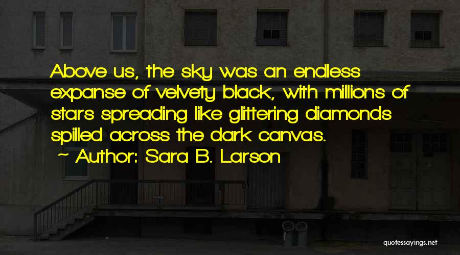 Sara B. Larson Quotes 633227