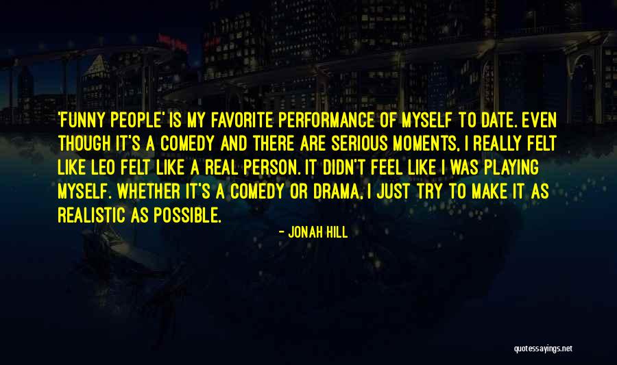 Sara Baartman Quotes By Jonah Hill Sara Baartman Quotes By Jonah Hill