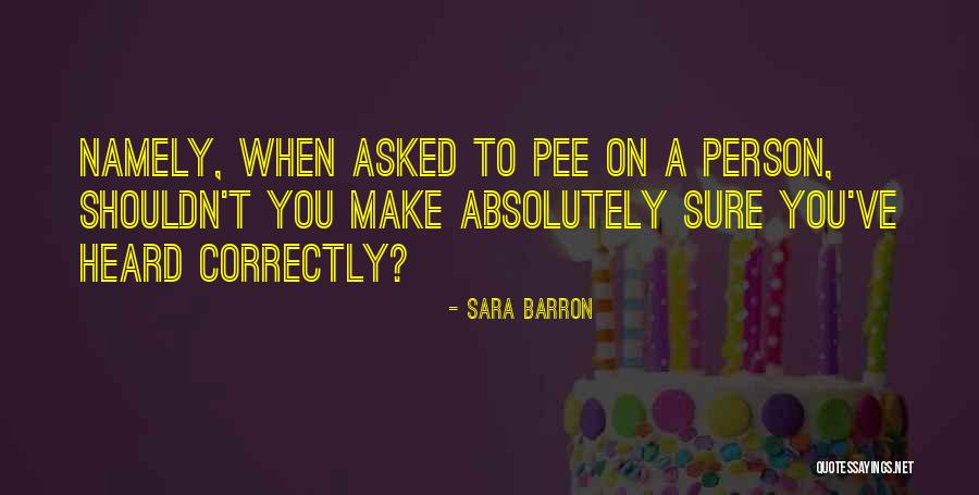 Sara Barron Quotes 2232538