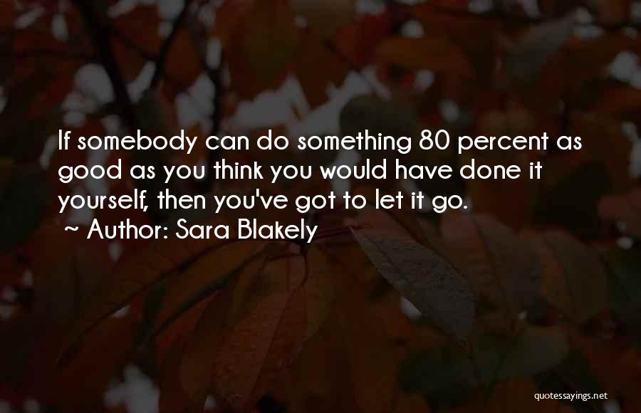 Sara Blakely Quotes 1309450