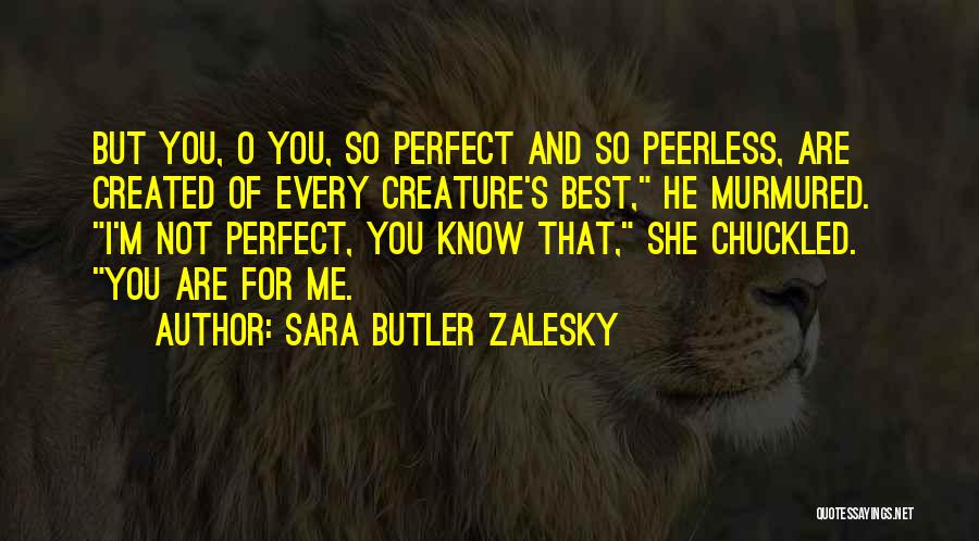 Sara Butler Zalesky Quotes 1810263
