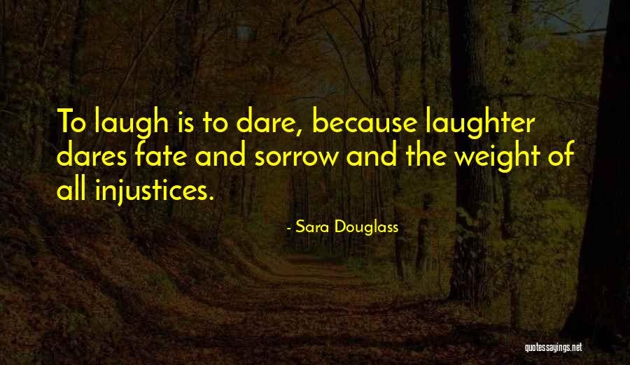 Sara Douglass Quotes 1484965