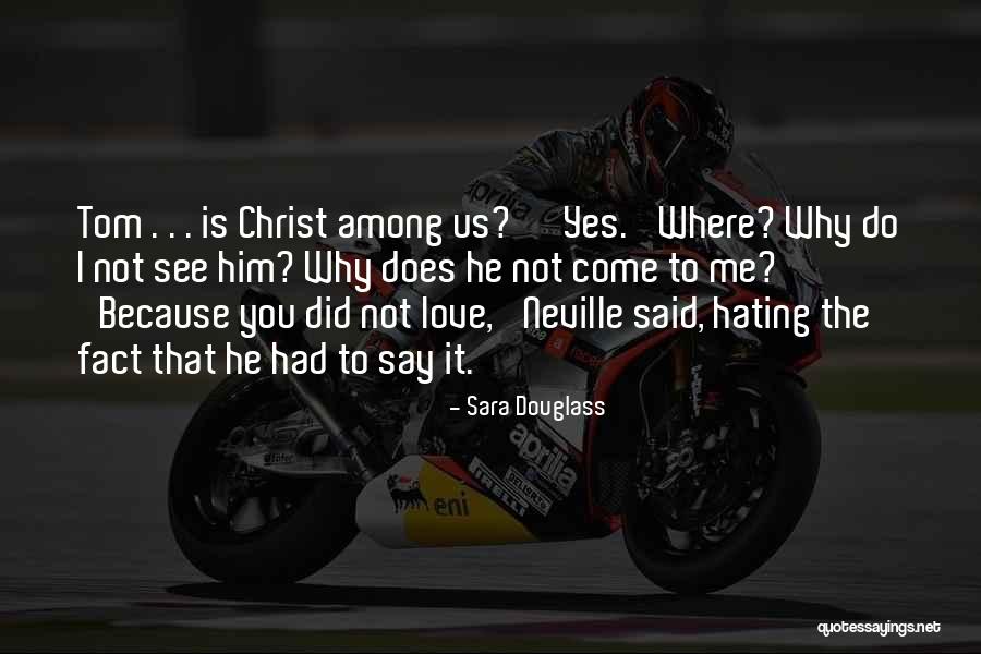 Sara Douglass Quotes 1530454