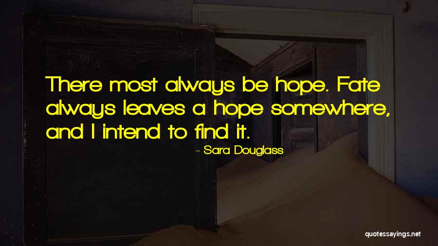 Sara Douglass Quotes 2083205