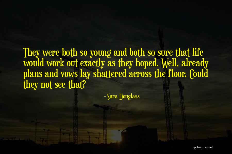 Sara Douglass Quotes 2097699 Sara Douglass Quotes 2097699