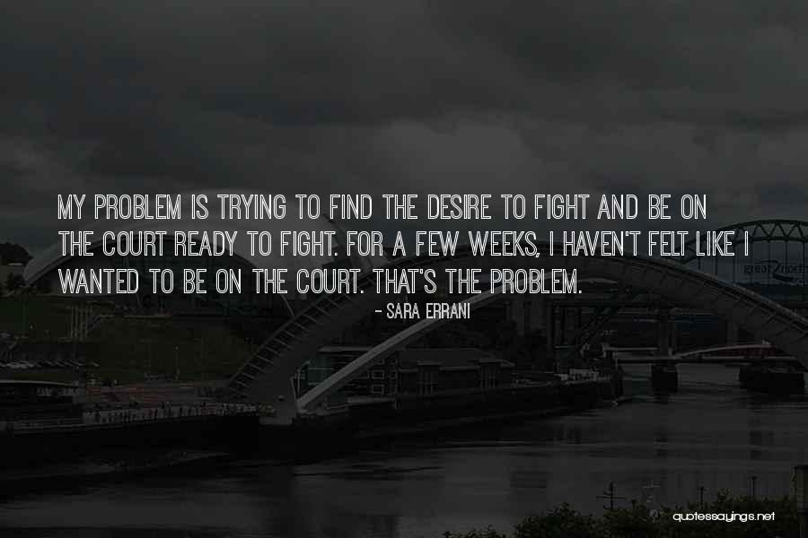 Sara Errani Quotes 706884 Sara Errani Quotes 706884