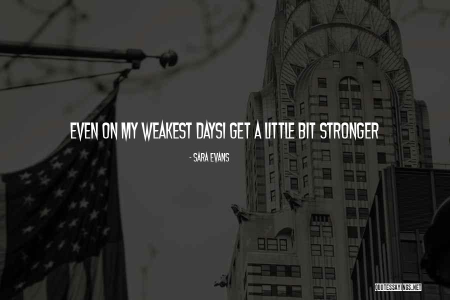 Sara Evans Quotes 1692237 Sara Evans Quotes 1692237