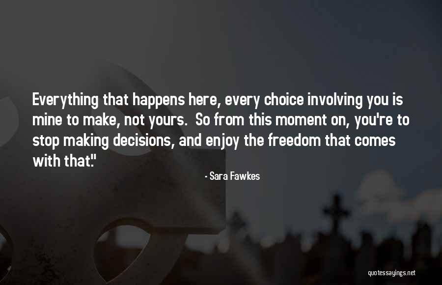 Sara Fawkes Quotes 1466433