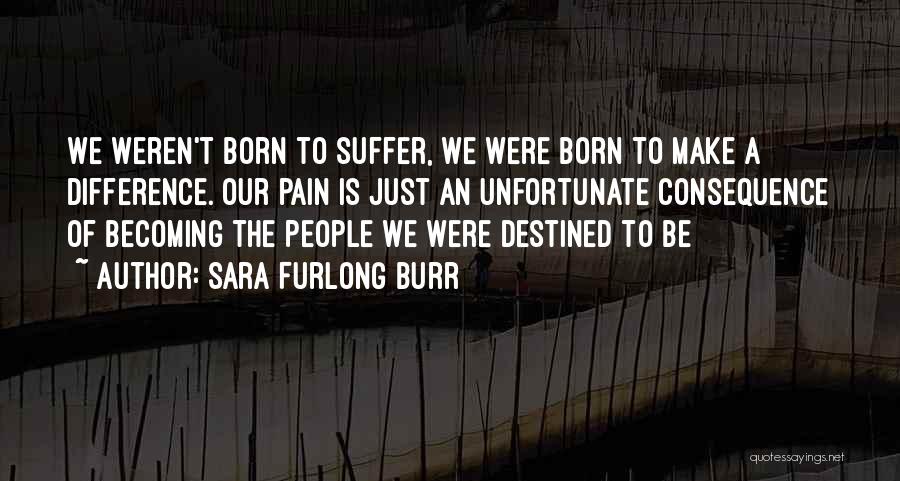 Sara Furlong Burr Quotes 579049