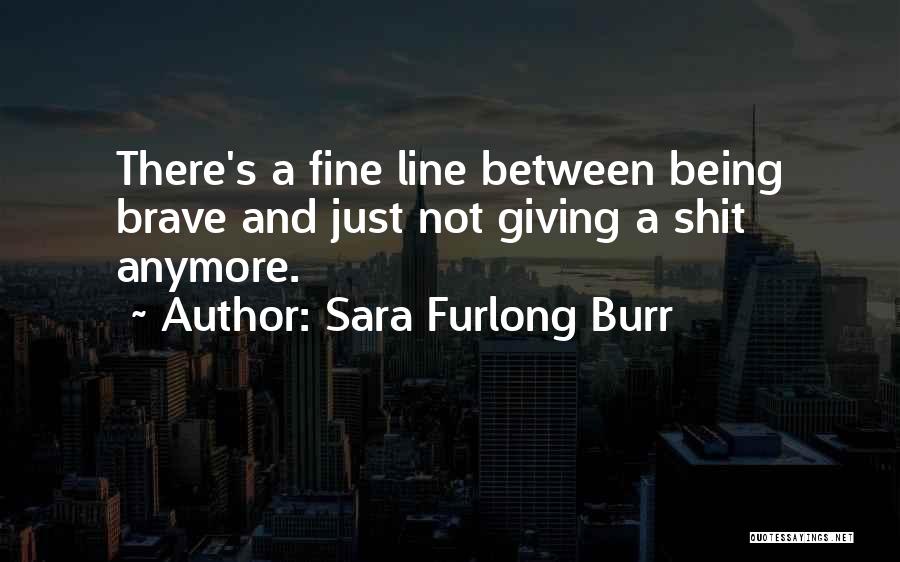 Sara Furlong Burr Quotes 908989