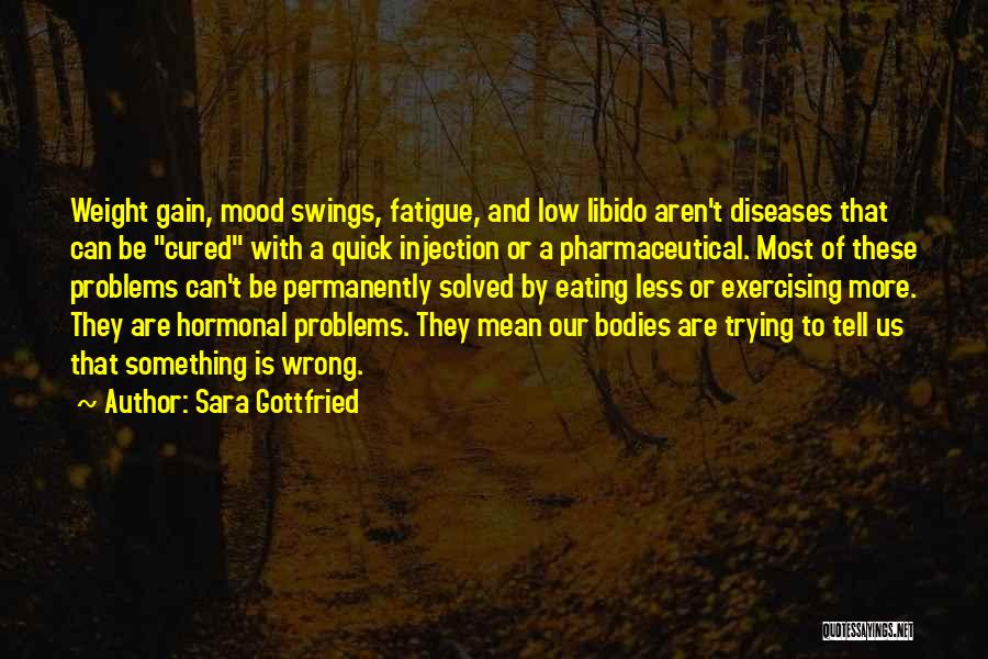 Sara Gottfried Quotes 985155