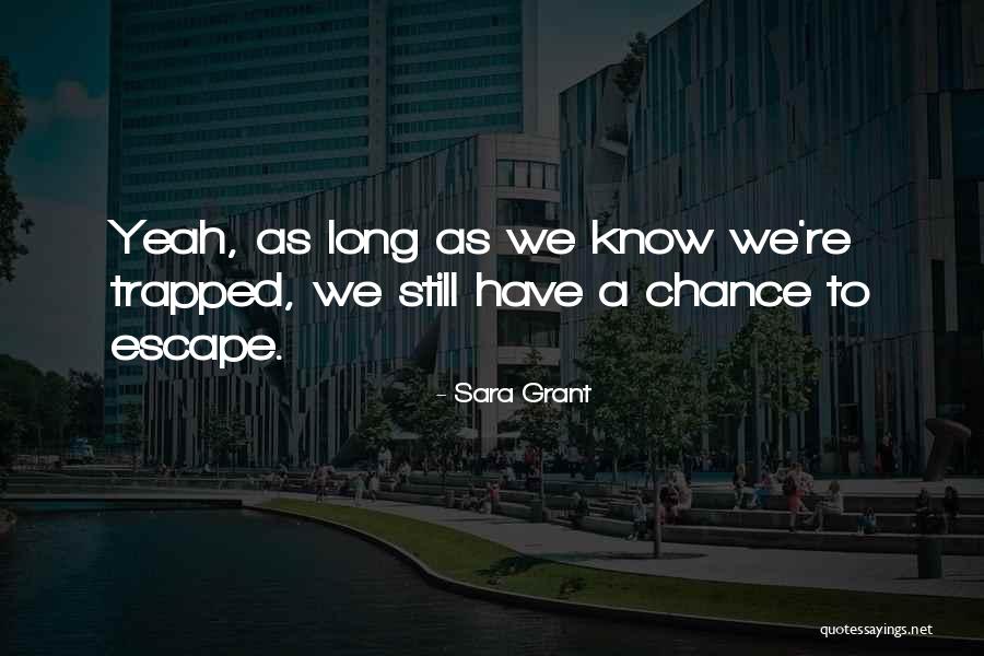 Sara Grant Quotes 123484