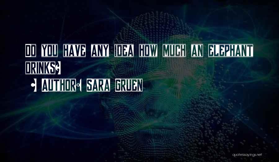 Sara Gruen Quotes 1885336