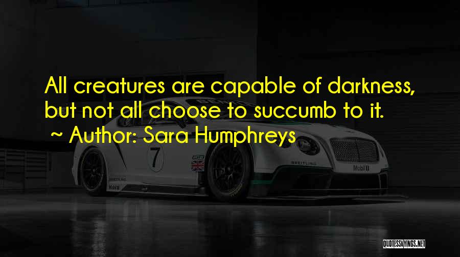 Sara Humphreys Quotes 1173880