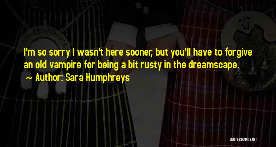 Sara Humphreys Quotes 1770956