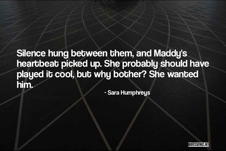 Sara Humphreys Quotes 1963383