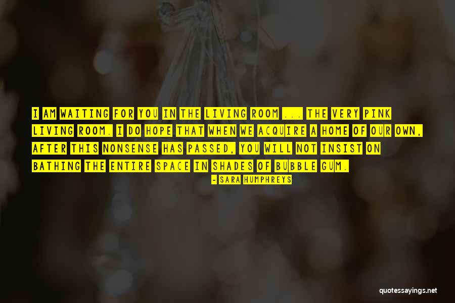 Sara Humphreys Quotes 2116518 Sara Humphreys Quotes 2116518