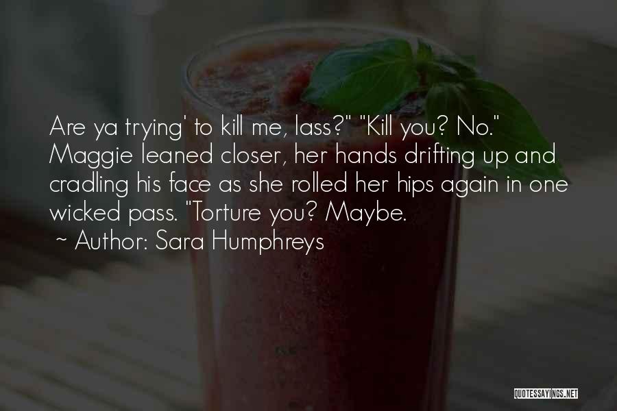Sara Humphreys Quotes 212817