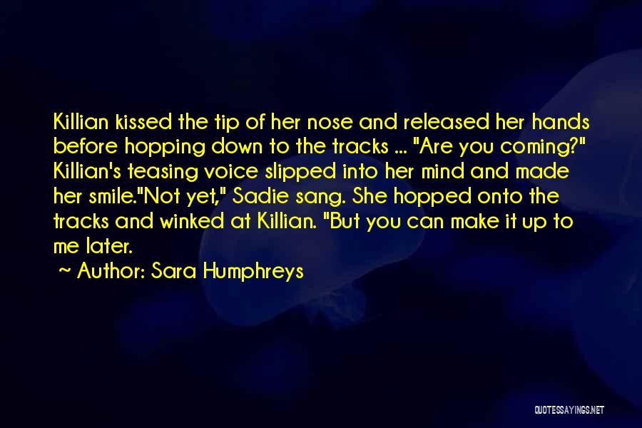 Sara Humphreys Quotes 2270436