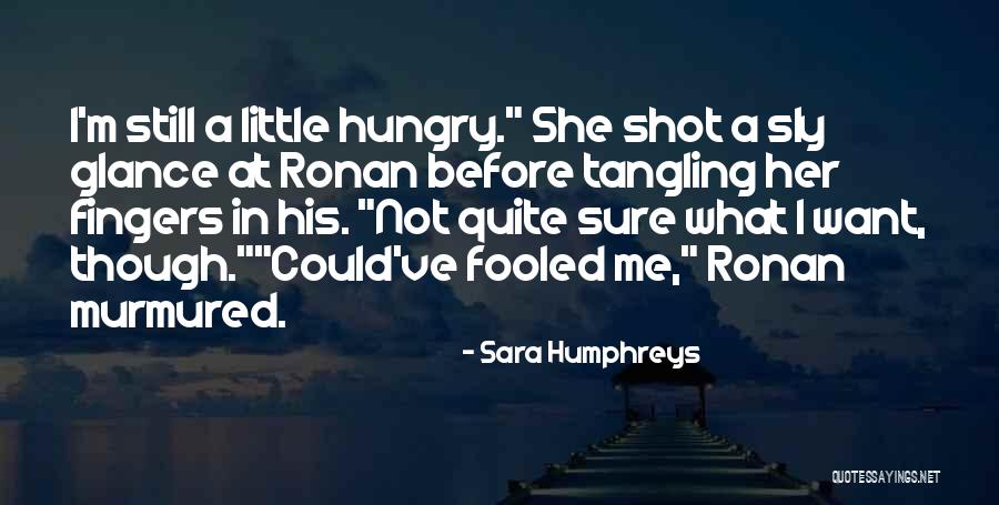 Sara Humphreys Quotes 577781