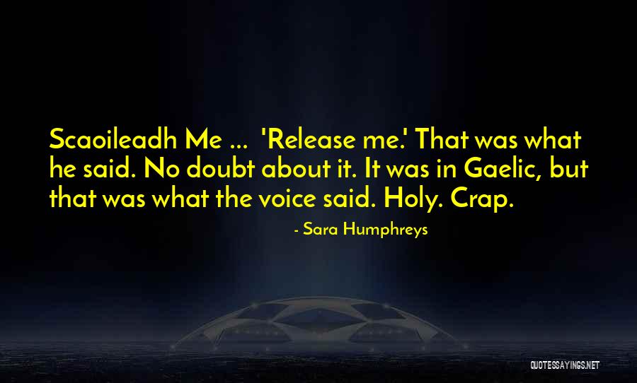 Sara Humphreys Quotes 918042