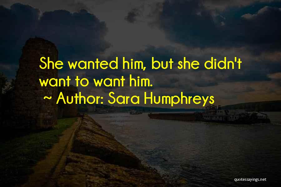 Sara Humphreys Quotes 963238