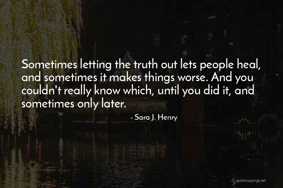 Sara J. Henry Quotes 2126232