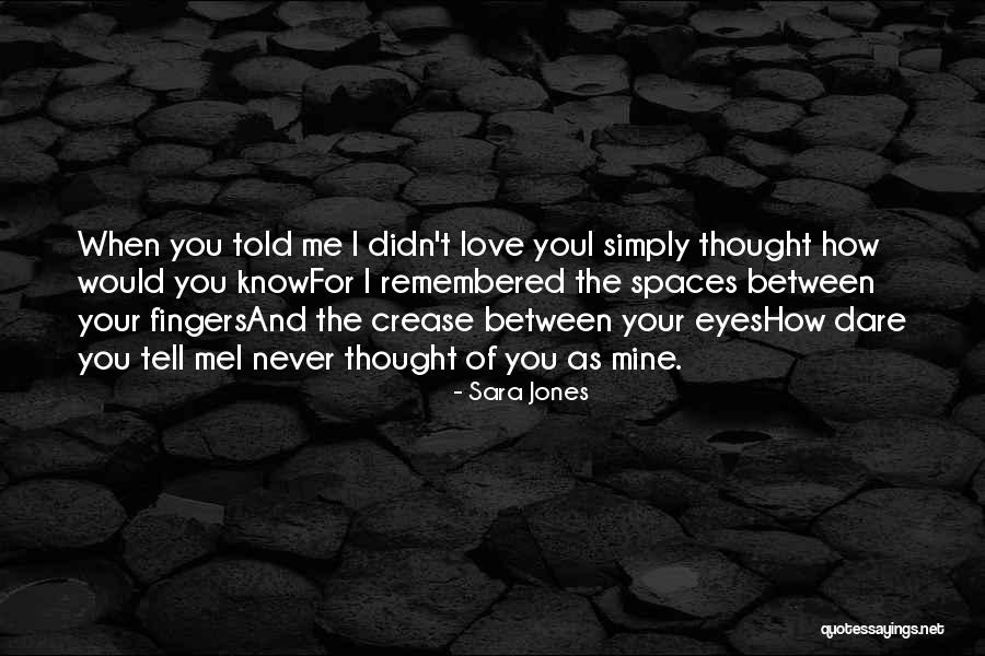 Sara Jones Quotes 1770206