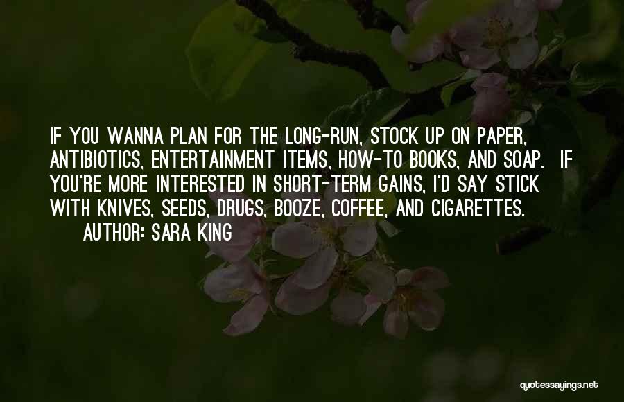 Sara King Quotes 1556146