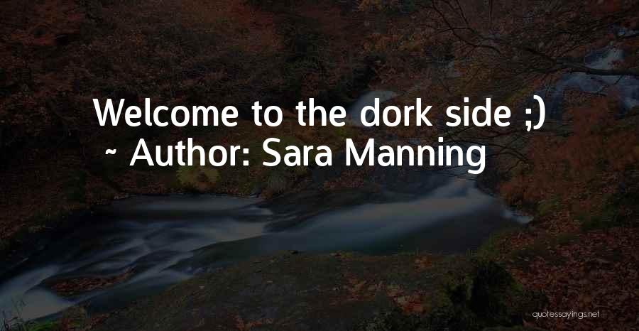 Sara Manning Quotes 436180