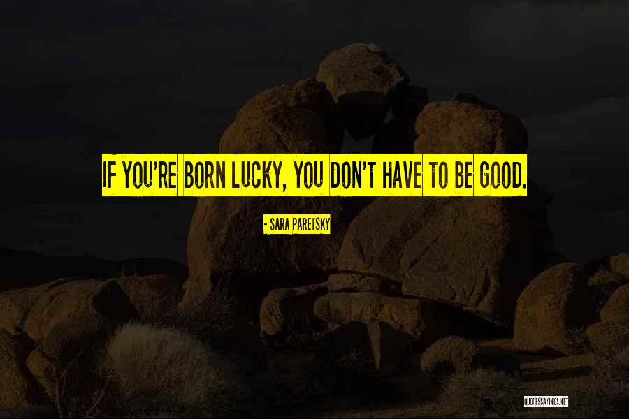 Sara Paretsky Quotes 2131499 Sara Paretsky Quotes 2131499