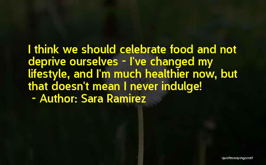 Sara Ramirez Quotes 382452