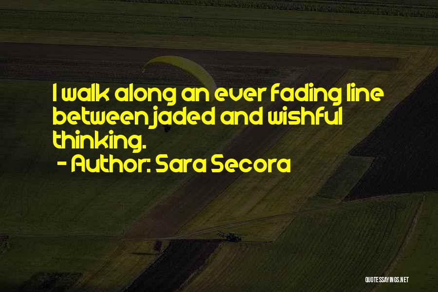 Sara Secora Quotes 218107