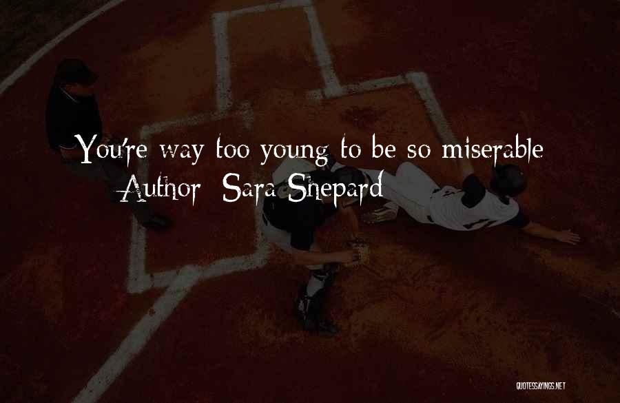 Sara Shepard Quotes 1332942