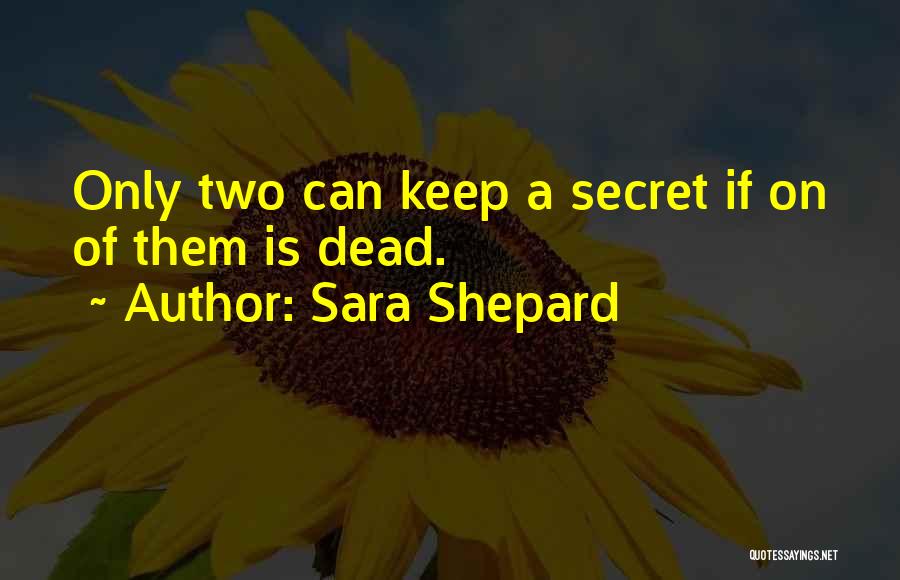 Sara Shepard Quotes 1574851