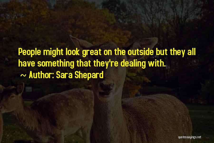 Sara Shepard Quotes 2197709