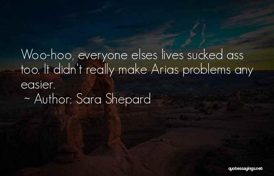 Sara Shepard Quotes 2262236