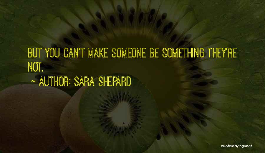 Sara Shepard Quotes 261333
