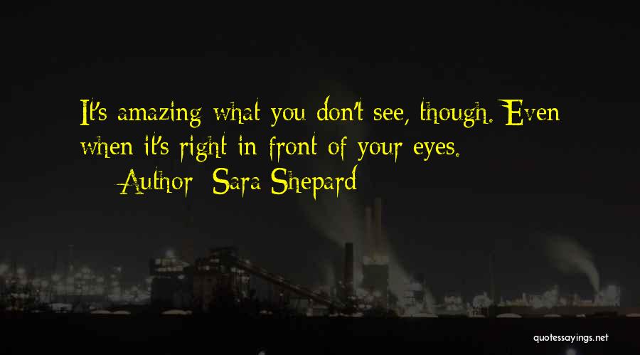 Sara Shepard Quotes 916187