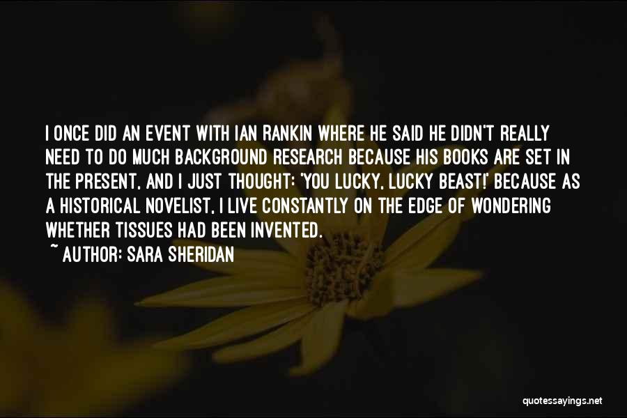 Sara Sheridan Quotes 125333