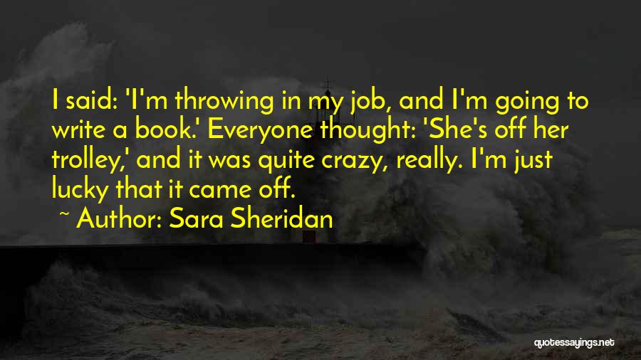 Sara Sheridan Quotes 972122