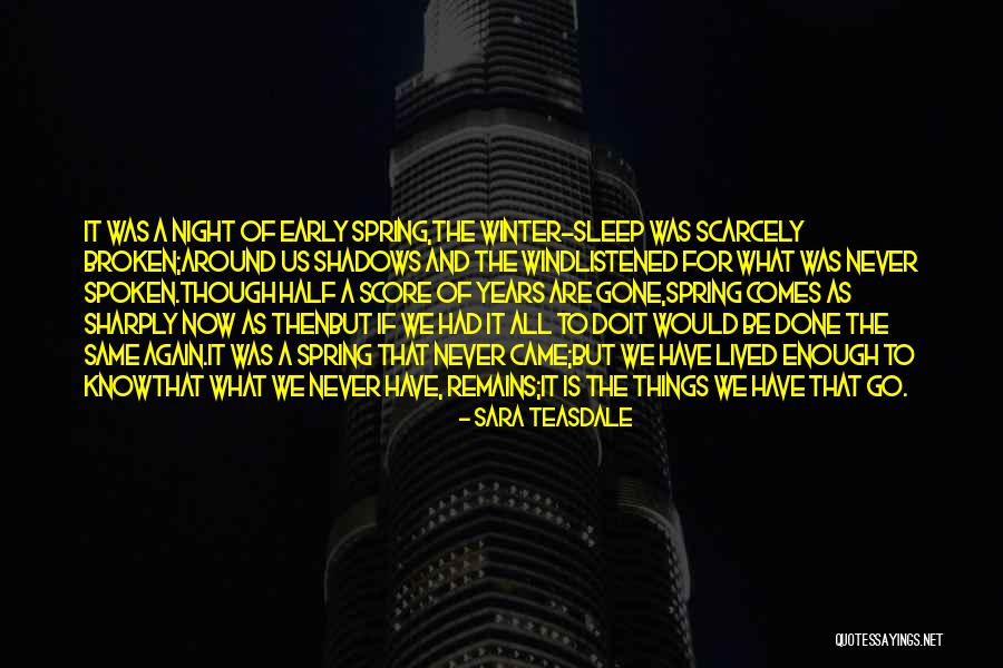 Sara Teasdale Quotes 1523410