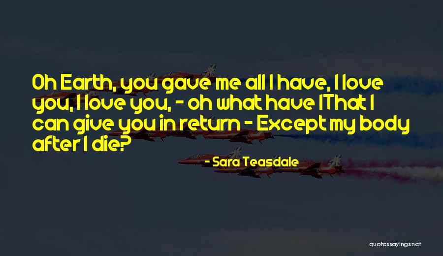 Sara Teasdale Quotes 1774336