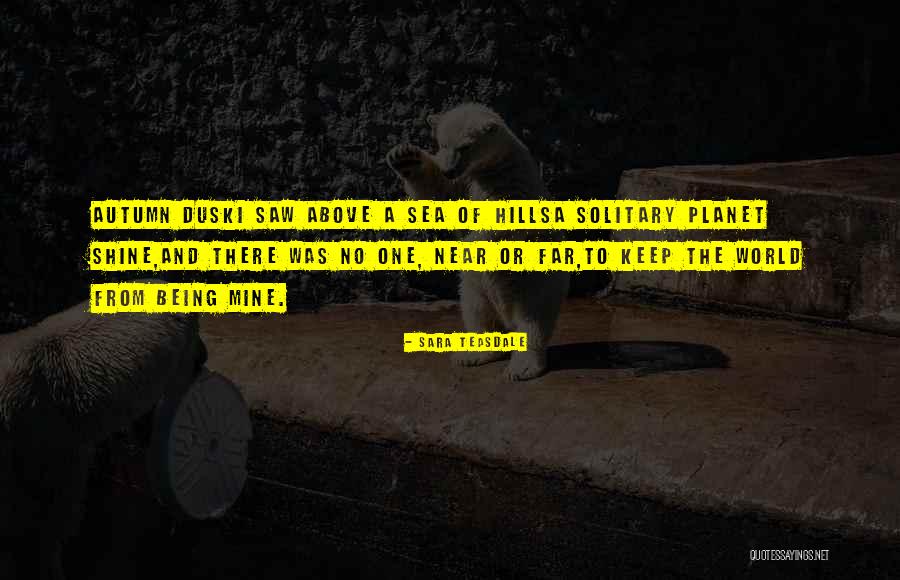 Sara Teasdale Quotes 1812554 Sara Teasdale Quotes 1812554